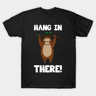 Cute Sloth Hang In There T-Shirt